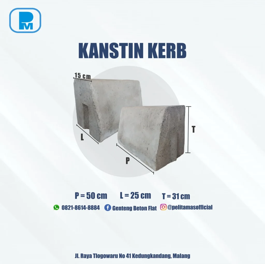 Kanstin beton kerb ukuran 50 x 25 x 31 cm dengan muka atas 15 cm dan takik sambungan di sisi ujung batang.