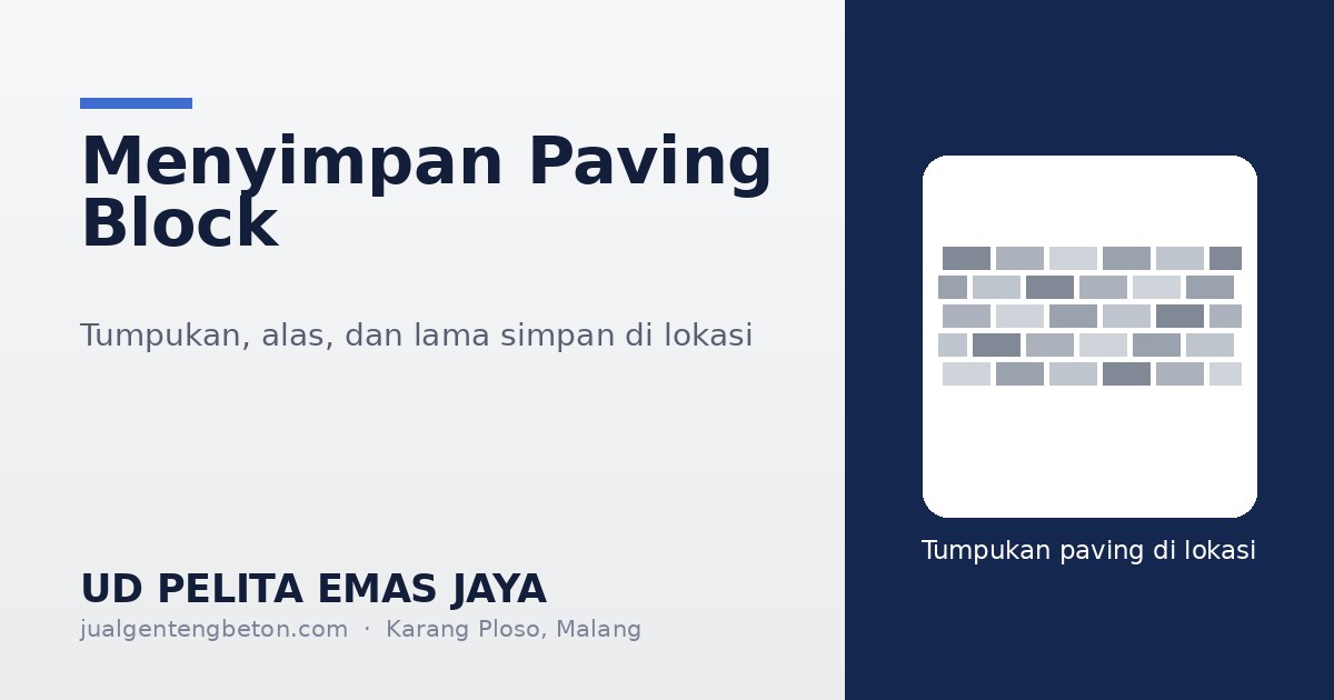 Panduan menyimpan paving block dari UD Pelita Emas Jaya Malang