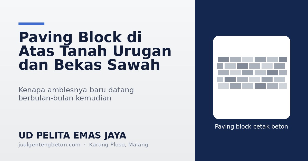 Paving Block di Atas Tanah Urugan dan Bekas Sawah