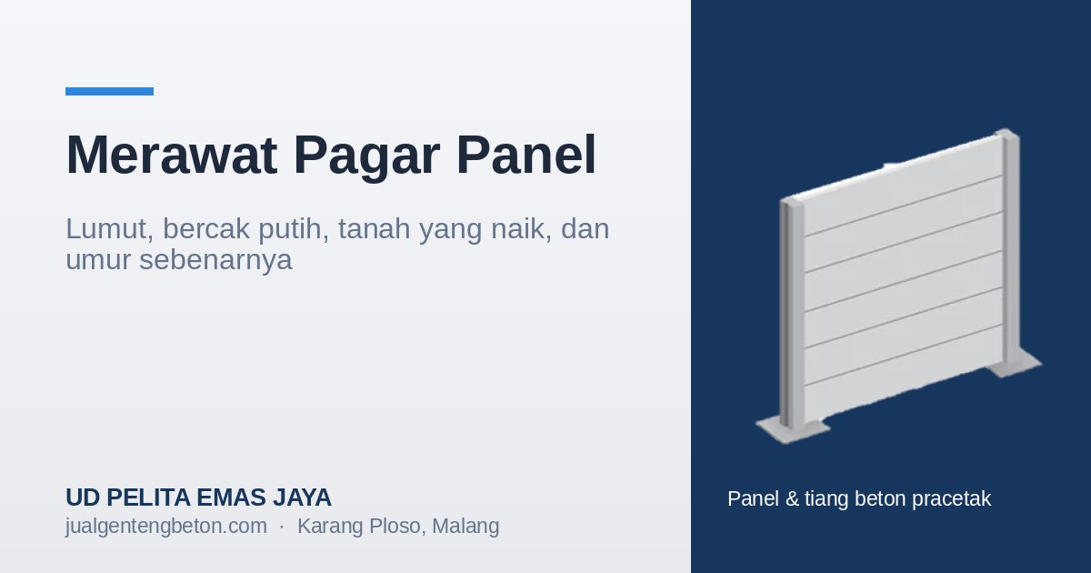 Merawat pagar panel: lumut, bercak putih, tanah yang naik, dan umur sebenarnya.