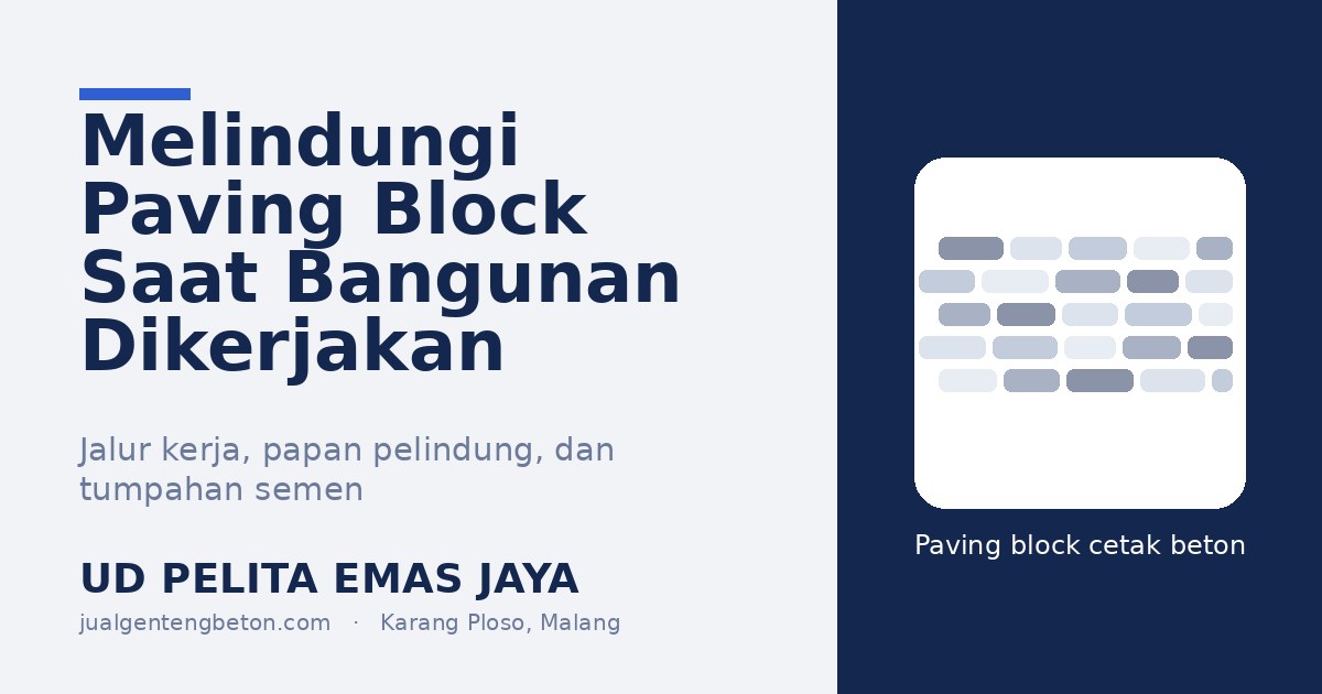 Ilustrasi melindungi hamparan paving block selama pembangunan - UD Pelita Emas Jaya