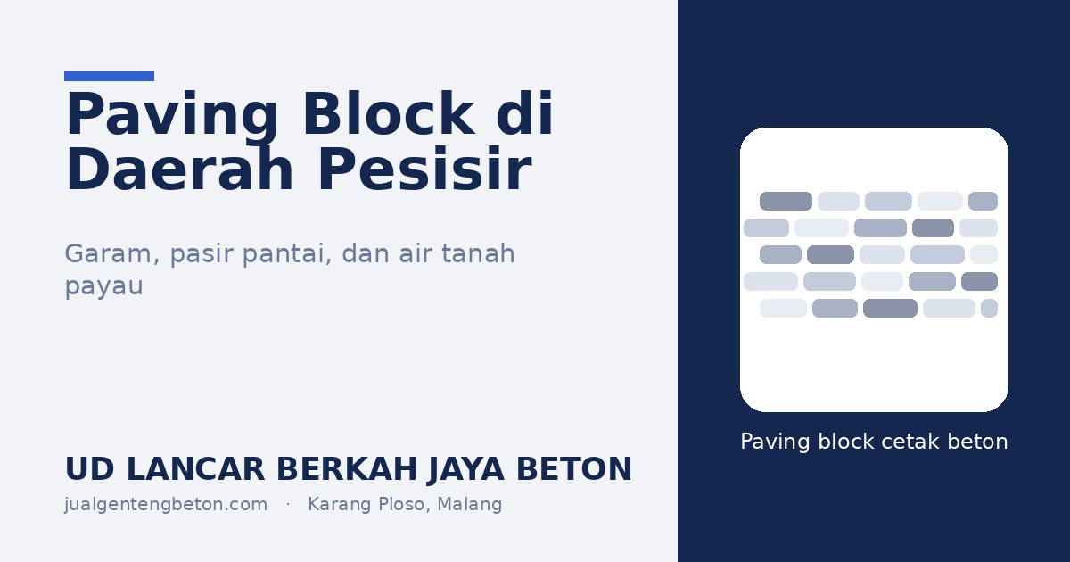 Paving block di daerah pesisir: garam, pasir pantai, dan air tanah payau