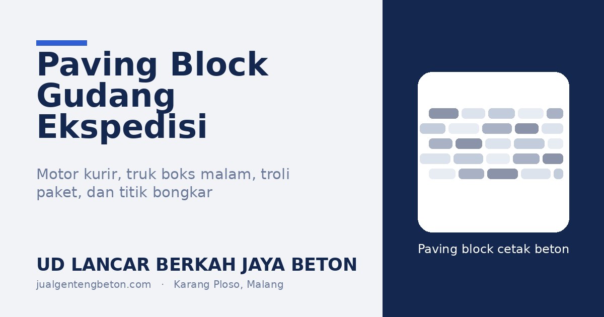 Paving Block untuk Gudang Ekspedisi dan Agen Paket - UD Lancar Berkah Jaya Beton