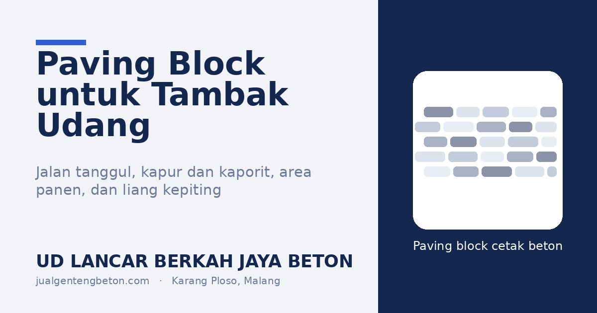 Paving Block untuk Tambak Udang: Jalan Tanggul, Kapur, Area Panen, dan Liang Kepiting